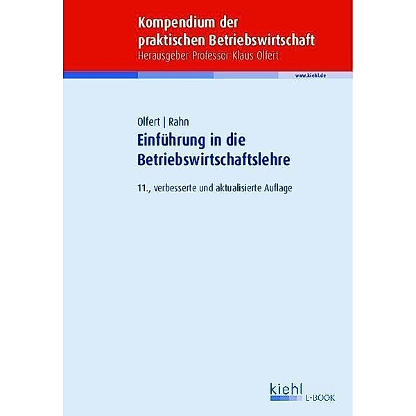 Einführung in die Betriebswirtschaftslehre / Kompendium der praktischen Betriebswirtschaft, Klaus Olfert, Horst-Joachim Rahn