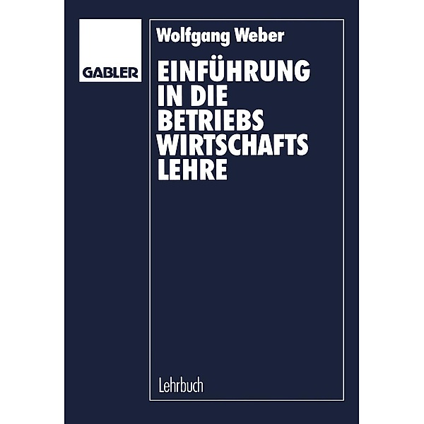 Einführung in die Betriebswirtschaftslehre, Wolfgang Weber