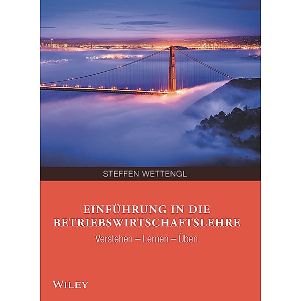 Einführung in die Betriebswirtschaftslehre, Steffen Wettengl