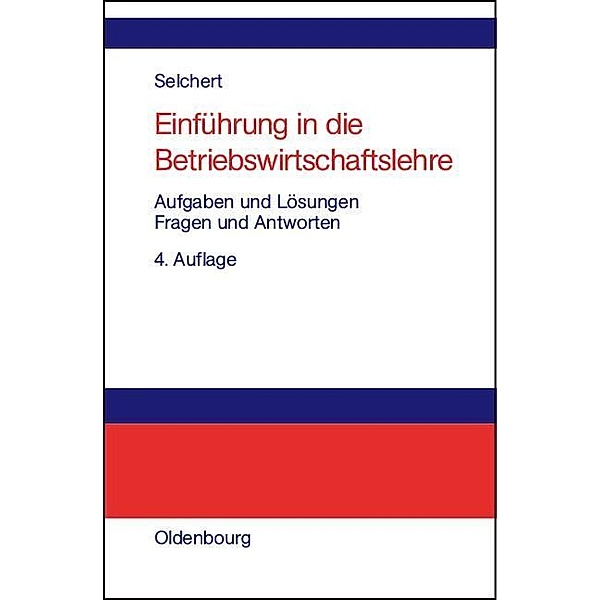 Einführung in die Betriebswirtschaftslehre / Jahrbuch des Dokumentationsarchivs des österreichischen Widerstandes, Friedrich W. Selchert