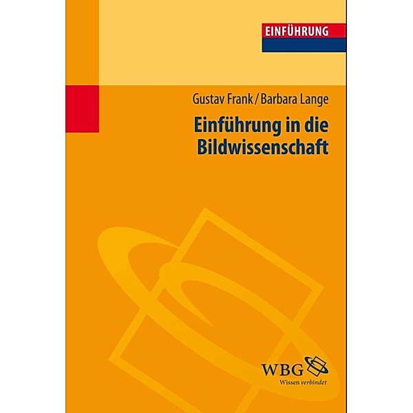 Einführung in die Bildwissenschaft, Gustav Frank, Barbara Lange