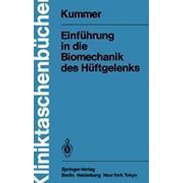 Einführung in die Biomechanik des Hüftgelenks, Benno Kummer