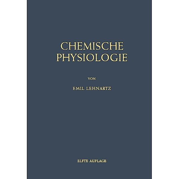 Einführung in die Chemische Physiologie, Emil Lehnartz