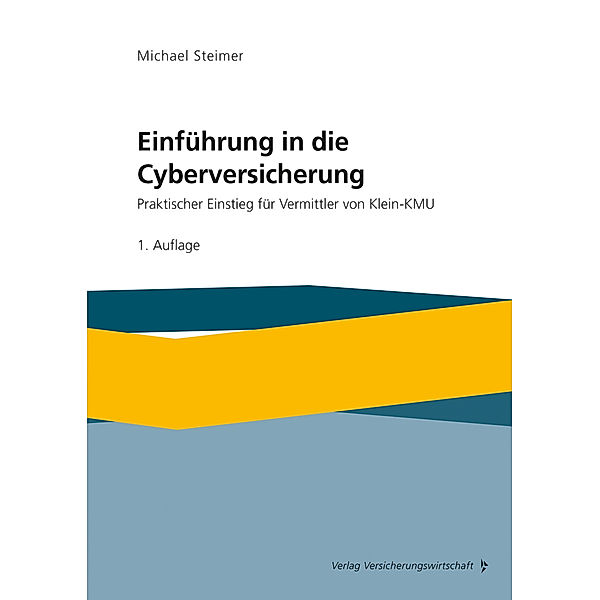 Einführung in die Cyberversicherung, Michael Steimer