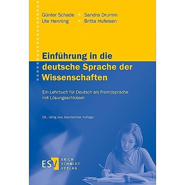 Einführung in die deutsche Sprache der Wissenschaften, Günter Schade, Britta Hufeisen, Sandra Drumm, Ute Henning