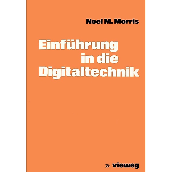 Einführung in die Digitaltechnik, Noel M. Morris