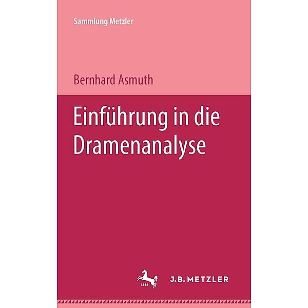 Einführung in die Dramenanalyse / Sammlung Metzler, Bernhard Asmuth
