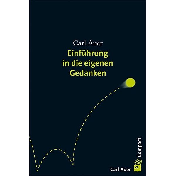 Einführung in die eigenen Gedanken, Carl Auer