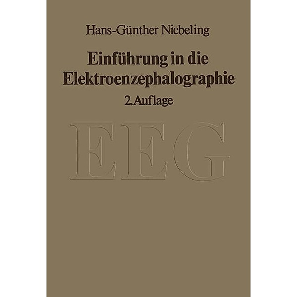 Einführung in die Elektroenzephalographie, H.-G. Niebeling