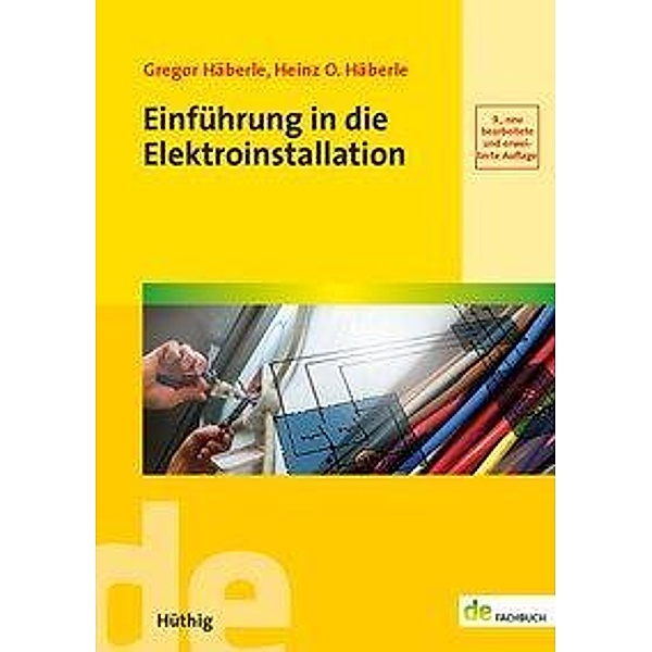 Einführung in die Elektroinstallation, Gregor D. Häberle, Heinz O. Häberle