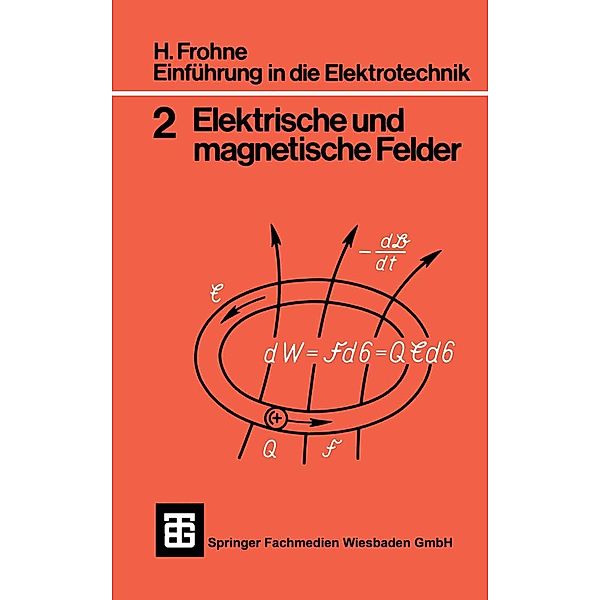 Einführung in die Elektrotechnik / Teubner Studienskripte Technik, Heinrich Frohne, Erwin Ueckert