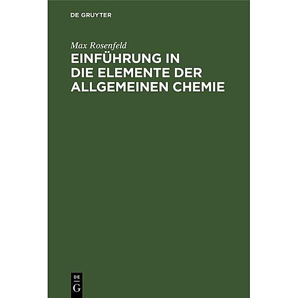 Einführung in die Elemente der allgemeinen Chemie, Max Rosenfeld