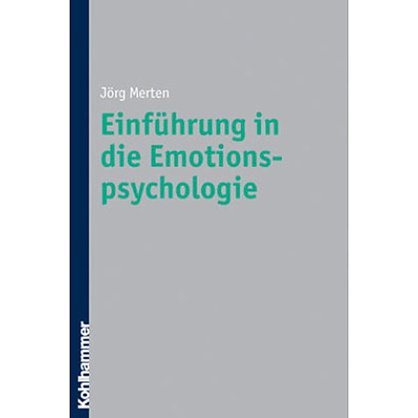 Einführung in die Emotionspsychologie, m. CD-ROM, Jörg Merten