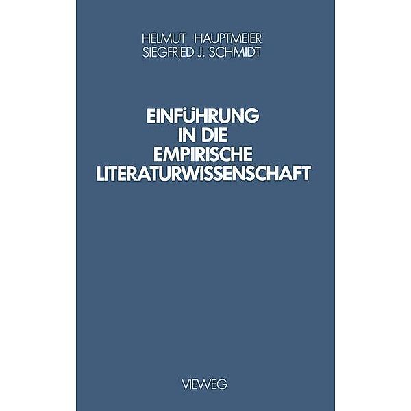 Einführung in die Empirische Literaturwissenschaft, Helmut Hauptmeier, Siegfried J. Schmidt