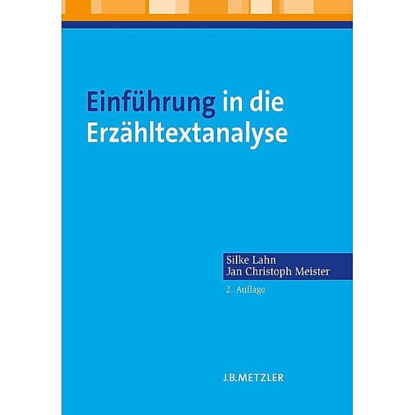 Einführung in die Erzähltextanalyse, Silke Lahn, Jan Christoph Meister