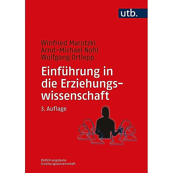 Einführung in die Erziehungswissenschaft, Winfried Marotzki, Arnd-Michael Nohl, Wolfgang Ortlepp