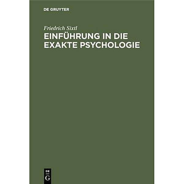 Einführung in die Exakte Psychologie, Friedrich Sixtl