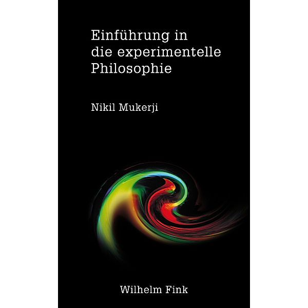 Einführung in die experimentelle Philosophie, Nikil Mukerji