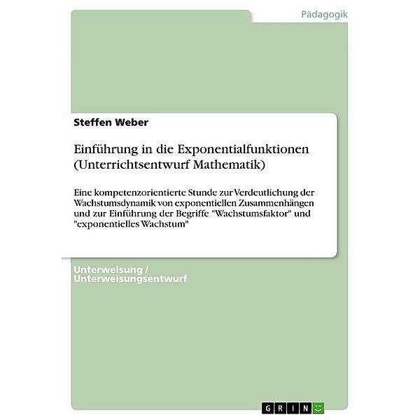 Einführung in die Exponentialfunktionen (Unterrichtsentwurf Mathematik), Steffen Weber