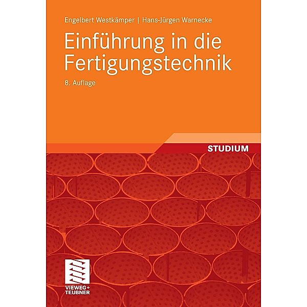 Einführung in die Fertigungstechnik, Engelbert Westkämper, Hans-Jürgen Warnecke