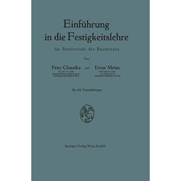 Einführung in die Festigkeitslehre für Studierende des Bauwesens, Fritz Chmelka, Ernst Melan