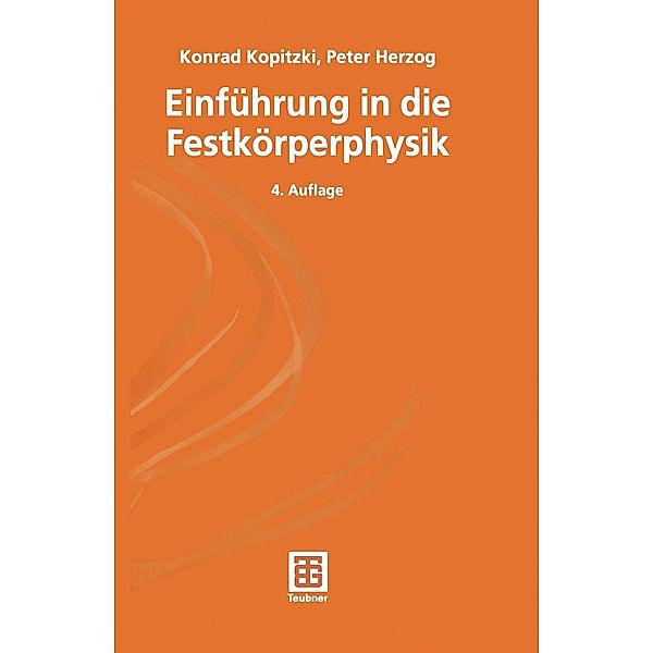 Einführung in die Festkörperphysik / Teubner Studienbücher Physik, Konrad Kopitzki, Peter Herzog