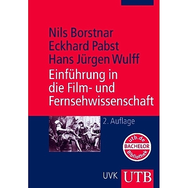 Einführung in die Film- und Fernsehwissenschaft, Nils Borstnar, Eckhard Pabst, Hans J. Wulff