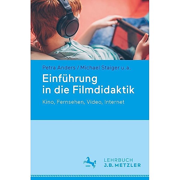 Einführung in die Filmdidaktik, Petra Anders, Michael Staiger, Christian Albrecht, Manfred Rüsel, Claudia Vorst