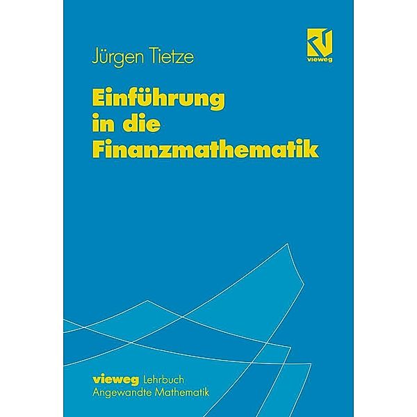 Einführung in die Finanzmathematik, Jürgen Tietze