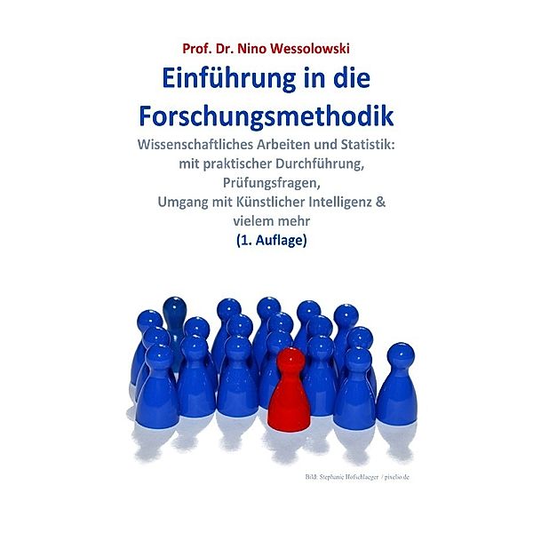 Einführung in die Forschungsmethodik, Prof. Dr. Nino Wessolowski