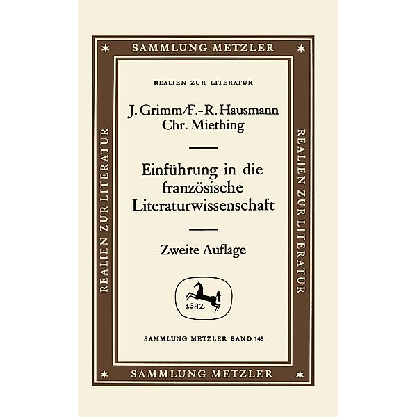 Einführung in die französische Literaturwissenschaft / Sammlung Metzler, Jürgen Grimm, Frank-Rutger Hausmann, Christoph Miething