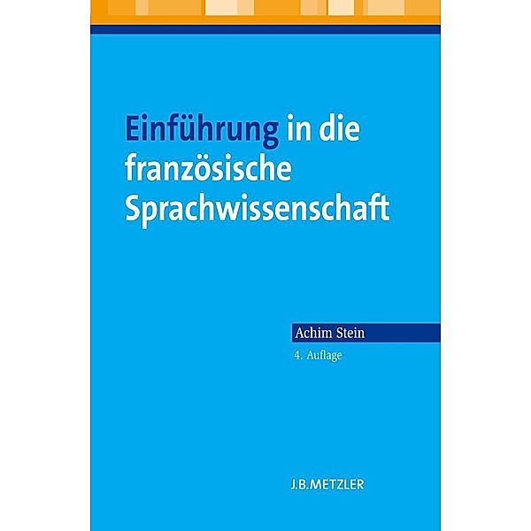 Einführung in die französische Sprachwissenschaft, Achim Stein