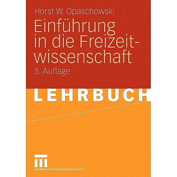 Einführung in die Freizeitwissenschaft, Horst W. Opaschowski