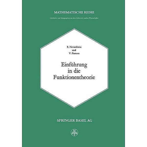 Einführung in die Funktionentheorie / Lehrbücher und Monographien aus dem Gebiete der exakten Wissenschaften Bd.30, R. Nevanlinna