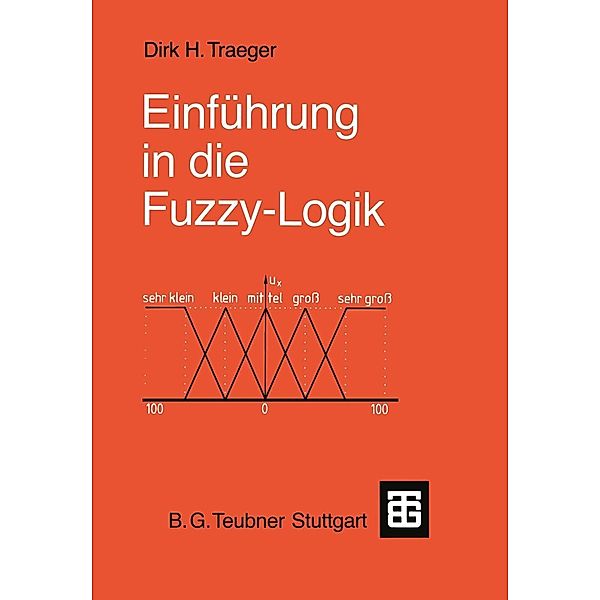 Einführung in die Fuzzy-Logik, Dirk H. Traeger