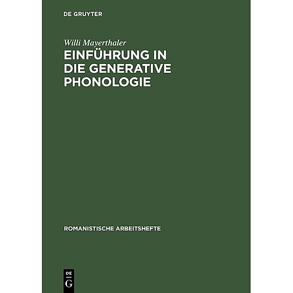 Einführung in die generative Phonologie / Romanistische Arbeitshefte Bd.11, Willi Mayerthaler