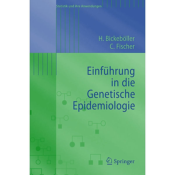 Einführung in die Genetische Epidemiologie, Heike Bickeböller, Christine Fischer