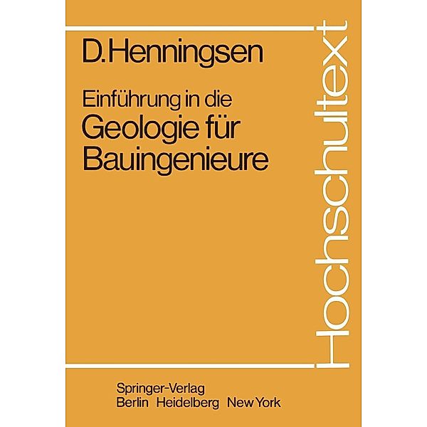 Einführung in die Geologie für Bauingenieure / Hochschultext, D. Henningsen