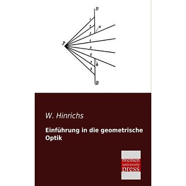 Einführung in die geometrische Optik, W. Hinrichs