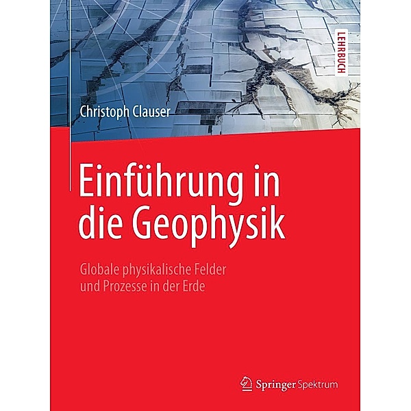 Einführung in die Geophysik, Christoph Clauser