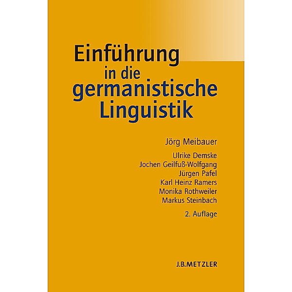 Einführung in die germanistische Linguistik, Jörg Meibauer, Ulrike Demske, Jochen Geilfuß-Wolfgang, Jürgen Pafel, Karl-Heinz Ramers, Monika Rothweiler, Markus Steinbach