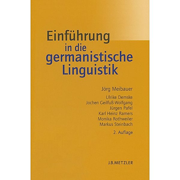 Einführung in die germanistische Linguistik, Jörg Meibauer, Ulrike Demske, Jochen Geilfuß-Wolfgang, Jürgen Pafel, Karl Heinz Ramers, Monika Rothweiler, Markus Steinbach