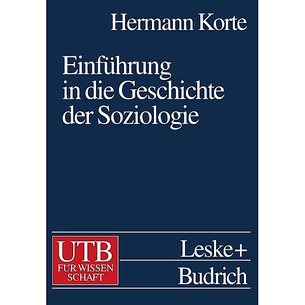 Einführung in die Geschichte der Soziologie / Universitätstaschenbücher Bd.2, Hermann Korte