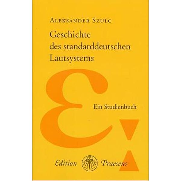 Einführung in die Geschichte des standarddeutschen Lautsystems, Aleksander Szulc