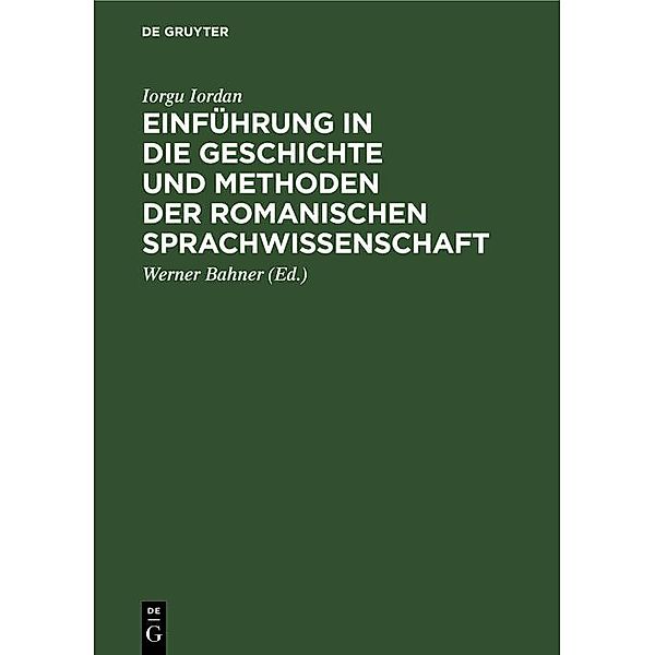 Einführung in die Geschichte und Methoden der romanischen Sprachwissenschaft, Iorgu Iordan