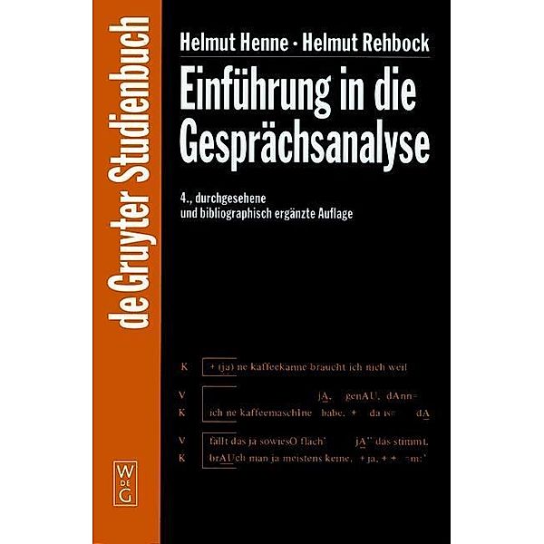 Einführung in die Gesprächsanalyse / De Gruyter Studienbuch, Helmut Henne, Helmut Rehbock