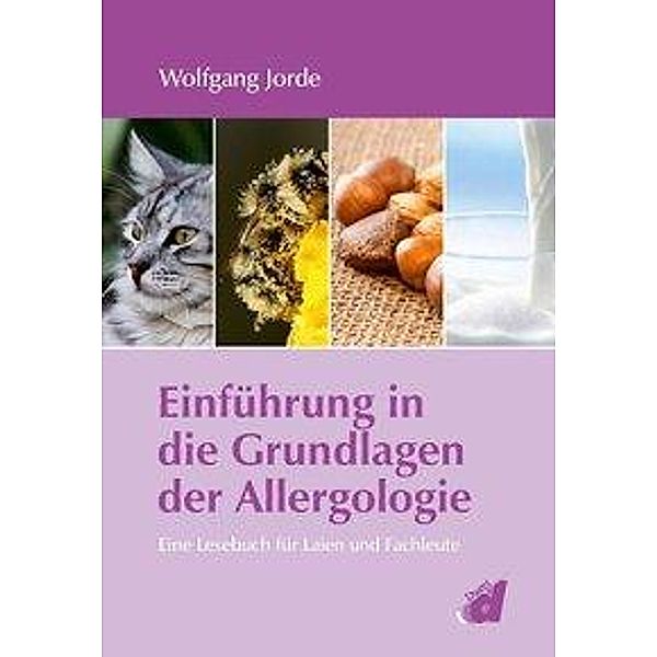 Einführung in die Grundlagen der Allergologie, Wolfgang Jorde