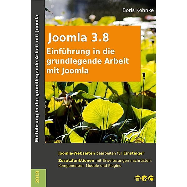 Einführung in die grundlegende Arbeit mit Joomla 3.8, Boris Kohnke