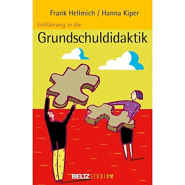 Einführung in die Grundschuldidaktik / Beltz Studium, Hanna Kiper, Frank Hellmich