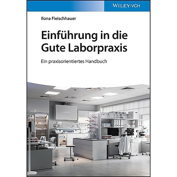 Einführung in die Gute Laborpraxis, Ilona Fleischhauer